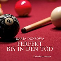 Perfekt bis in den Tod - Darja Donzowa - Hörbuch