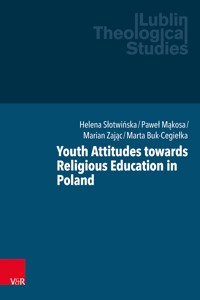 Youth Attitudes towards Religious Education in Poland - Helena Słotwińska - E-Book