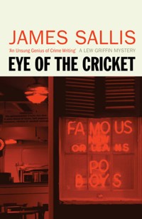 Eye of the Cricket - James Sallis - E-Book