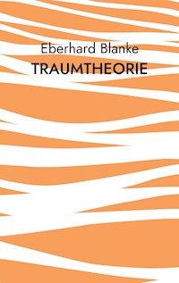 Traumtheorie - Eberhard Blanke - E-Book