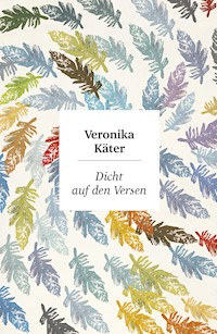 Dicht auf den Versen - Veronika Käter - E-Book
