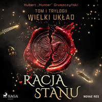 Racja stanu. Tom I trylogii Wielki układ - Hubert "Hunter" Gruszczyński - Hörbuch