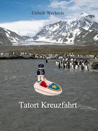 Tatort Kreuzfahrt - Elsbeth Weckerle - E-Book