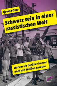 Schwarz sein in einer rassistischen Welt - Ijeoma Oluo - E-Book