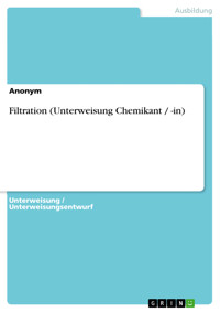 Filtration (Unterweisung Chemikant / -in) - - E-Book