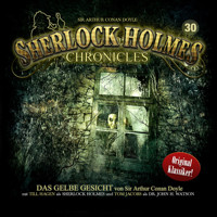 Sherlock Holmes Chronicles, Folge 30: Das gelbe Gesicht - Sir Arthur Conan Doyle - Hörbuch