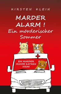 Marder Alarm! Ein mörderischer Sommer - Kirsten Klein - E-Book
