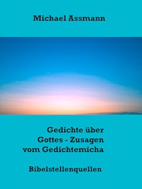 Gedichte über Gottes - Zusagen vom Gedichtemicha - Michael Assmann - E-Book