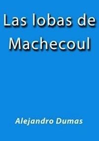 Las lobas de Machecoul - Alejandro Dumas - E-Book