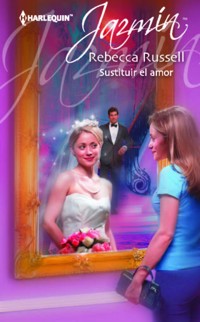 Sustituir el amor - Rebecca Russell - E-Book