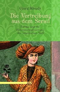 Die Vertreibung aus dem Serail - Georg Klauda - E-Book