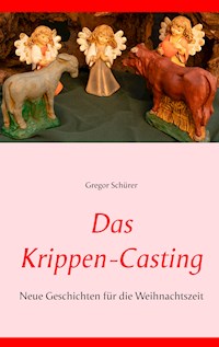Das Krippen-Casting - Gregor Schürer - E-Book