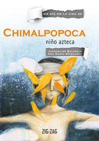 Chimalpopoca, niño azteca - Jacqueline Balcells - E-Book