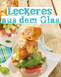 Leckeres aus dem Glas - Naumann & Göbel Verlag - E-Book