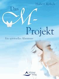Das M-Projekt - Hubert Kölsch - E-Book