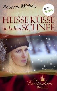 Heiße Küsse im kalten Schnee - Rebecca Michéle - E-Book