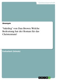 "Sakrileg" von Dan Brown. Welche Bedeutung hat der Roman für das Christentum? -  - E-Book