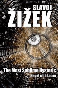 The Most Sublime Hysteric - Slavoj Zizek - E-Book