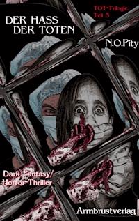 Der Hass der Toten - N.O. Pity - E-Book