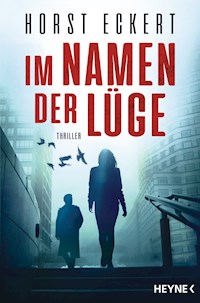 Im Namen der Lüge - Eckert Horst - E-Book