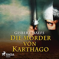 Die Mörder von Karthago (Ungekürzt) - Gisbert Haefs - Hörbuch