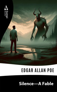 Silence - A Fable - Edgar Allan Poe - E-Book