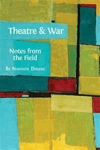 Theatre and War - Nandita Dinesh - E-Book