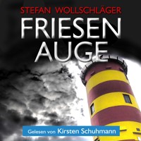 Friesenauge: Ostfriesen-Krimi - Stefan Wollschläger - Hörbuch