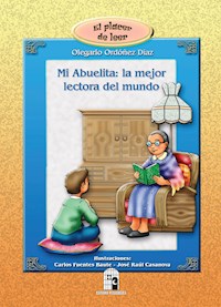 Mi abuelita: la mejor lectora del mundo - Olegario Ordóñez Díaz - E-Book