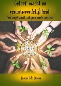 Geloof, Macht en Verantwoordelijkheid - Lancar Ida-Bagus - E-Book