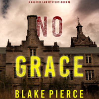 No Grace (A Valerie Law FBI Suspense Thriller—Book 8) - Blake Pierce - Hörbuch