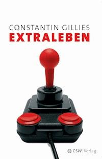 Extraleben - Constantin Gillies - E-Book