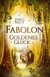 Goldenes Glück - Isabella Mey - E-Book