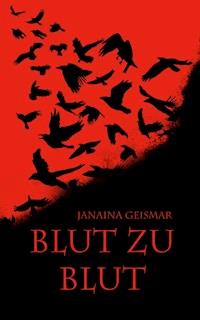 Blut zu Blut - Janaina Geismar - E-Book