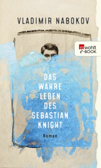 Das wahre Leben des Sebastian Knight - Vladimir Nabokov - E-Book