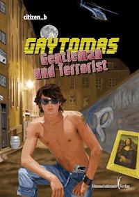 Gaytomas - Gentleman und Terrorist - Citizen B. - E-Book