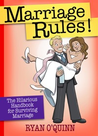 Marriage Rules! - Ryan O'Quinn - E-Book