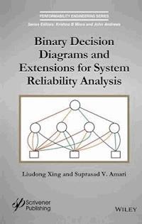 Binary Decision Diagrams and Extensions for System Reliability Analysis - Liudong Xing - E-Book