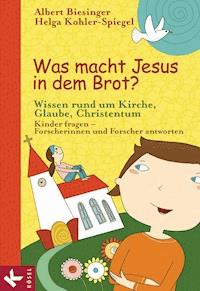 Was macht Jesus in dem Brot? -  - E-Book