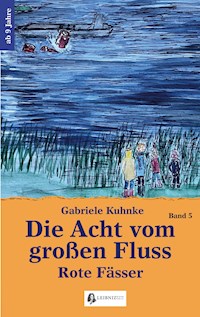 Die Acht vom großen Fluss, Bd. 5 - Gabriele Kuhnke - E-Book