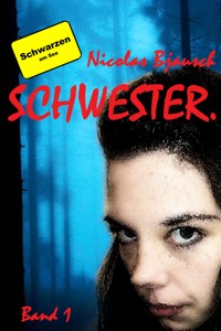 Schwester. - Nicolas Bjausch - E-Book