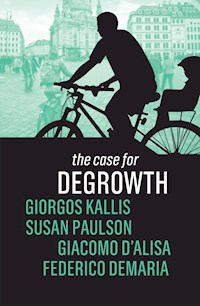 The Case for Degrowth - Giorgos Kallis - E-Book