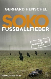 SoKo Fußballfieber - Gerhard Henschel - E-Book