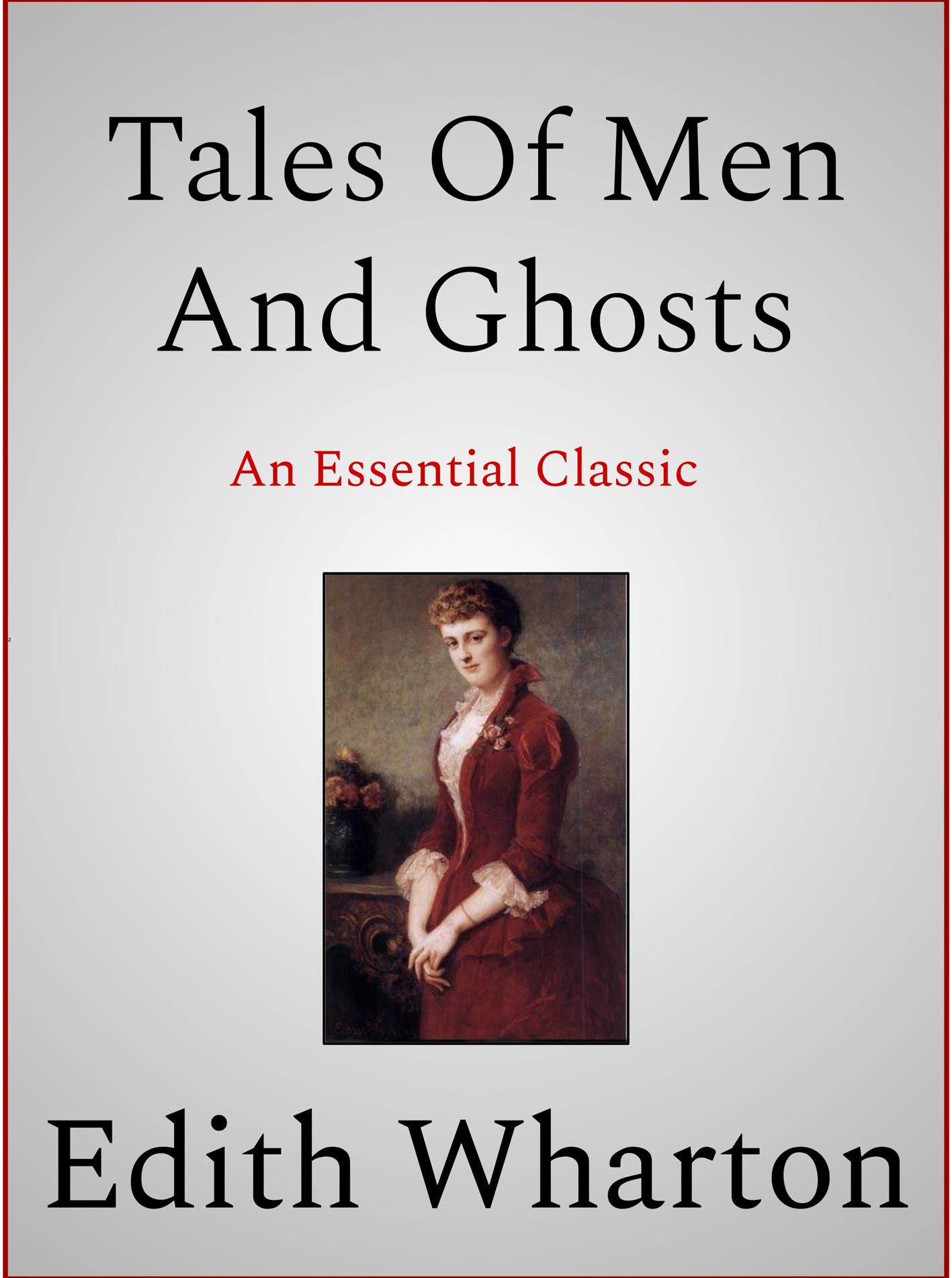 Tales Of Men And Ghosts - Edith Wharton - E-Book