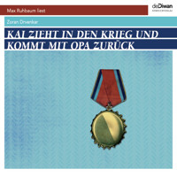 Kai zieht in den Krieg und kommt mit Opa zurück (ungekürzt) - Zoran Drvenkar - Hörbuch