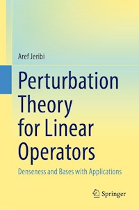 Perturbation Theory for Linear Operators - Aref Jeribi - E-Book