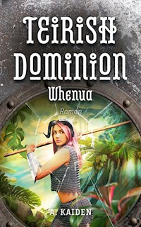 Teirish Dominion Whenua - A. Kaiden - E-Book