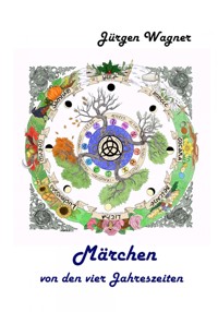 Märchen von den vier Jahreszeiten - Jürgen Wagner - E-Book