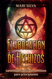 Elaboración de hechizos - Mari Silva - E-Book
