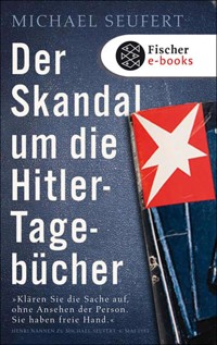 Der Skandal um die Hitler-Tagebücher - Michael Seufert - E-Book